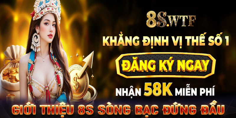 Giới thiệu 8S sòng bạc đứng đầu hiện nay 